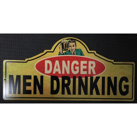 RETRO TIN SIGN DANGER MEN DRINKING